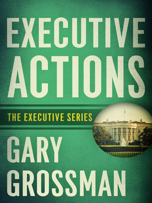 Title details for Executive Actions by Gary Grossman - Available
